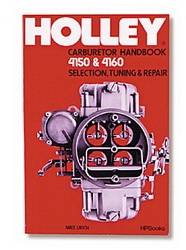 Holley Performance - Manual Model 4150 & 4160 Carburetor Handbook - Holley Performance 36-133 UPC: 090127058480 - Image 1